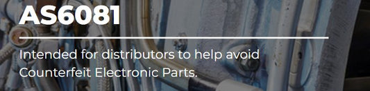 AS6081 : Fraudulent/Counterfeit Electronic Parts : Avoidance, Detection, Mitigation and Disposition Testing - XQ405E Information Technology DEX 